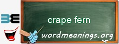 WordMeaning blackboard for crape fern